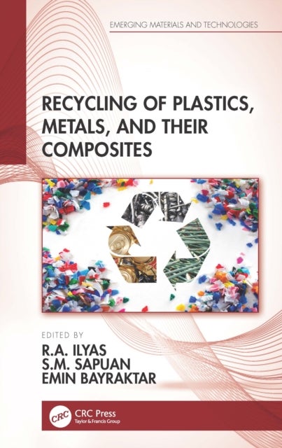 Recycling of Plastics, Metals and Their Composites
