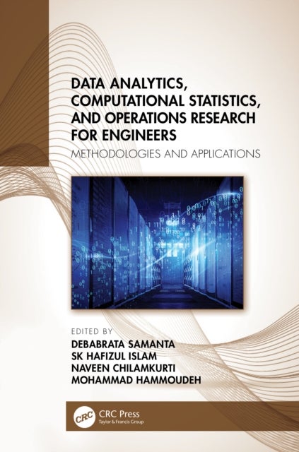 Data Analytics, Computational Statistics and Operations Research for Engineers - Methodologies and Applications