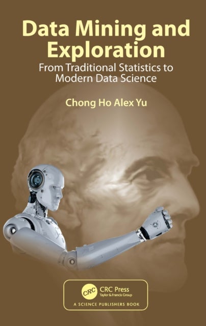 Data Mining and Exploration - From Traditional Statistics to Modern Data Science