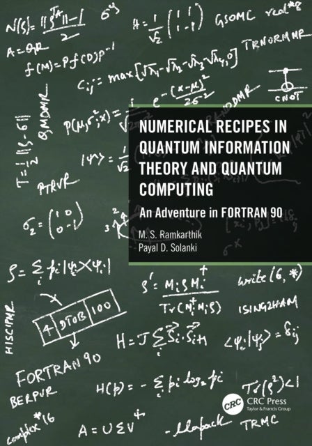 Numerical Recipes in Quantum Information Theory and Quantum Computing - An Adventure in FORTRAN 90