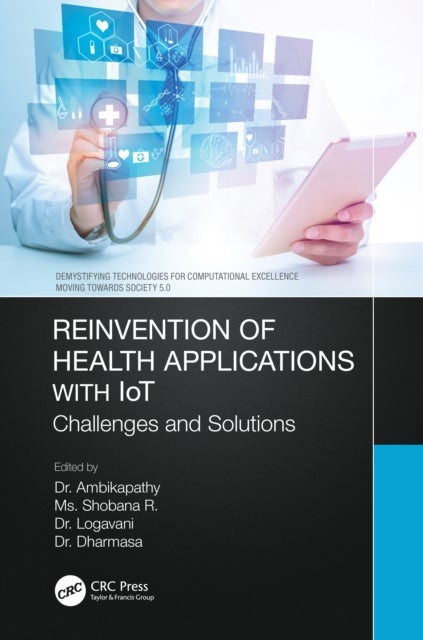 Reinvention of Health Applications with IoT - Challenges and Solutions