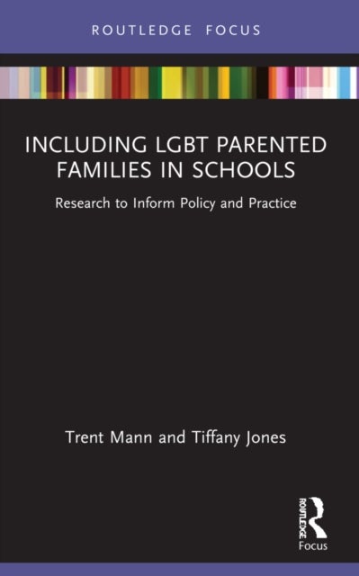 Including LGBGT Parented Families in Schools - Research to Inform Policy and Practice