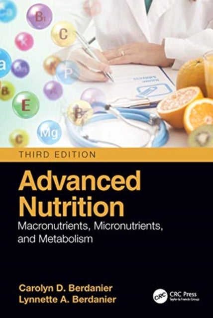 Advanced Nutrition - Macronutrients, Micronutrients, and Metabolism