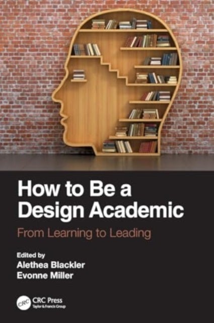 How to Be a Design Academic - From Learning to Leading