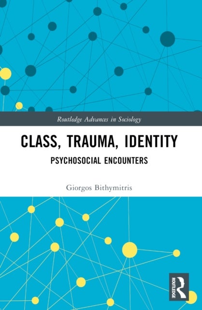 Class, Trauma, Identity - Psychosocial Encounters