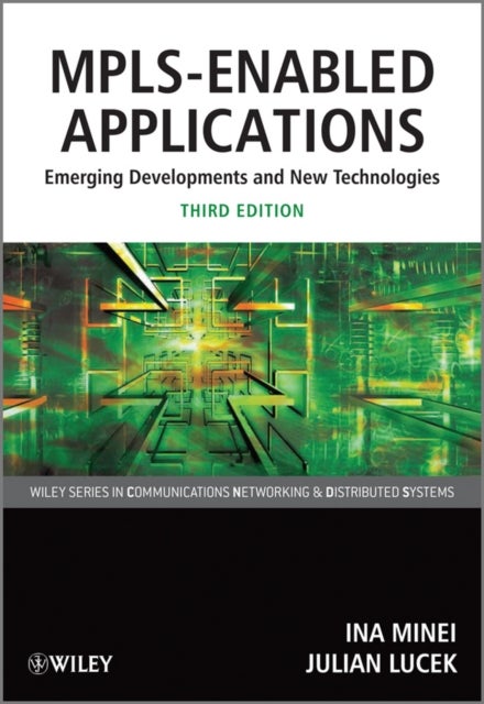 MPLS-Enabled Applications 3e - Emerging Developments and New Technologies