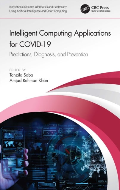 Intelligent Computing Applications for Covid-19 - Predictions, Diagnosis, and Prevention
