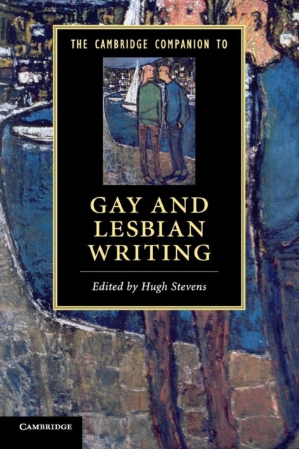 The Cambridge Companion to Gay and Lesbian             Writing