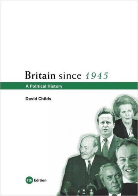 Britain Since 1945 - A Political History