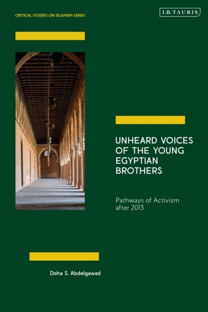 Unheard Voices of the Young Egyptian Brothers - Pathways of Activism after 2013