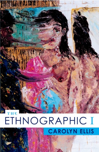 Ethnographic I - A Methodological Novel about Autoethnography