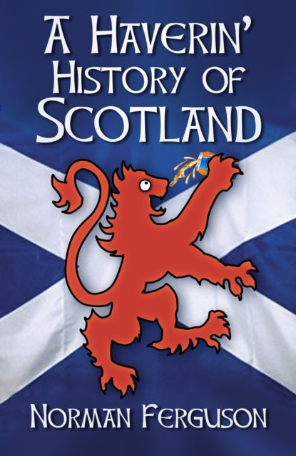 Haverin'' History of Scotland