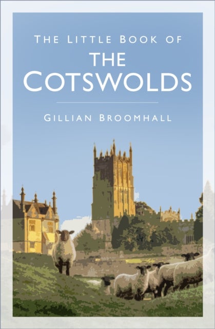 Little Book of the Cotswolds
