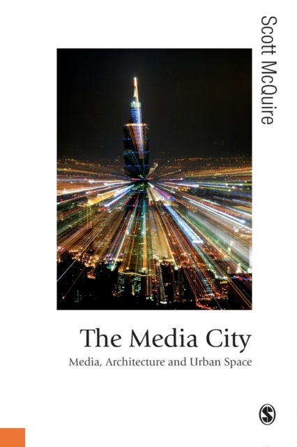 The Media City - Media, Architecture and Urban Space