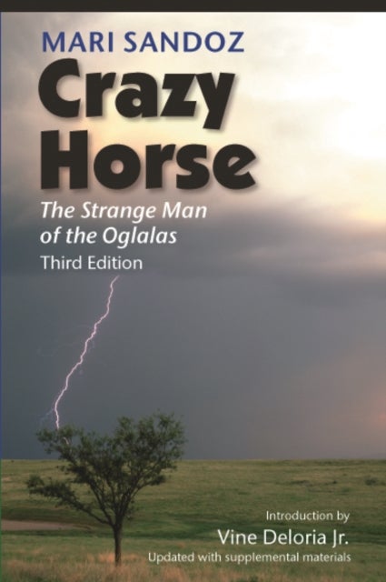 Crazy Horse - The Strange Man of the Oglalas