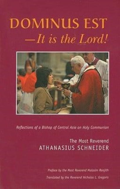 Dominus Est, It Is the Lord ¿ Reflections of a Bishop of Central Asia on Holy Communion