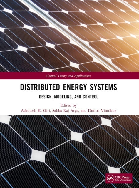 Distributed Energy Systems - Design, Modeling, and Control