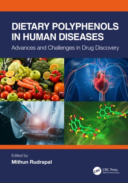 Dietary Polyphenols in Human Diseases - Advances and Challenges in Drug Discovery