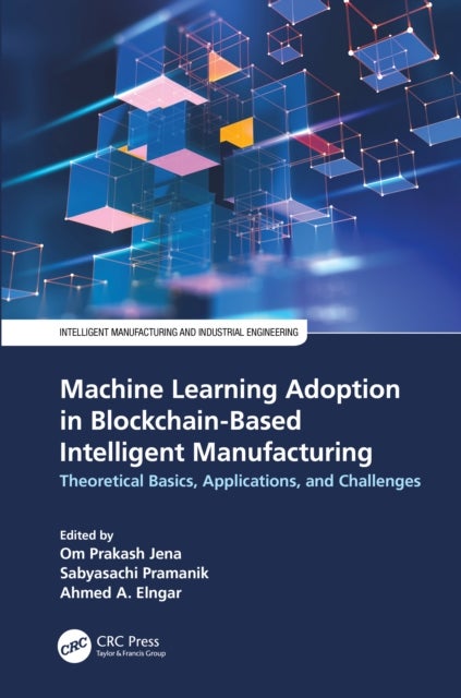 Machine Learning Adoption in Blockchain-based Intelligent Manufacturing