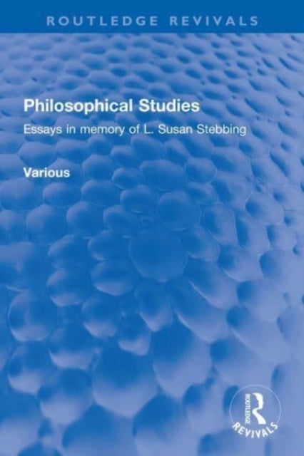 Philosophical Studies - Essays in memory of L. Susan Stebbing