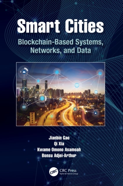 Smart Cities - Blockchain-Based Systems, Networks, and Data