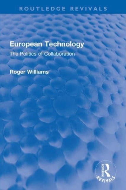 European Technology - The Politics of Collaboration
