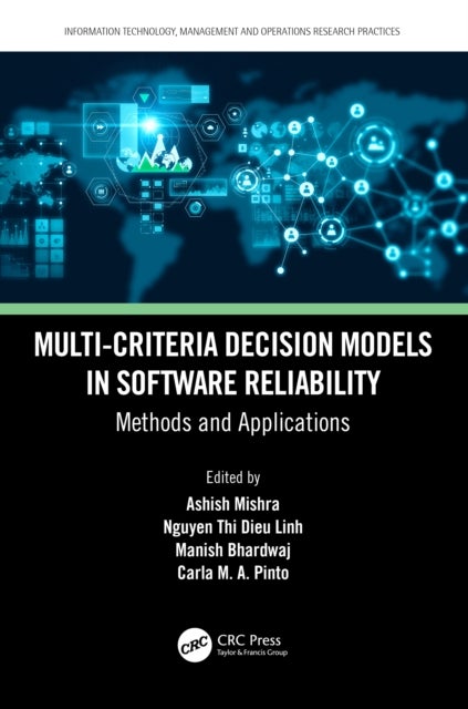 Multi-Criteria Decision Models in Software Reliability - Methods and Applications
