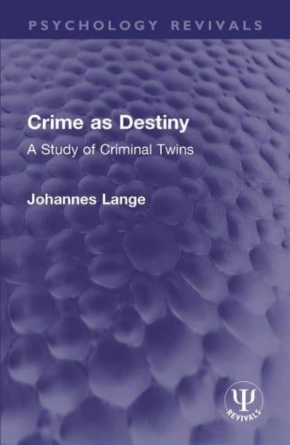 Crime as Destiny - A Study of Criminal Twins