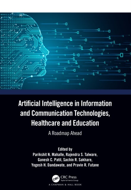 Artificial Intelligence in Information and Communication Technologies, Healthcare and Education - A Roadmap Ahead