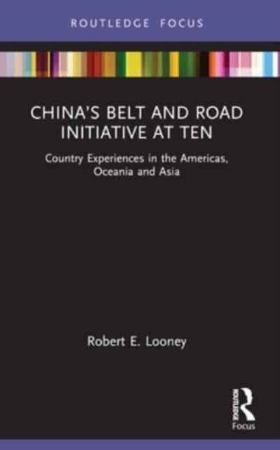 China''s Belt and Road Initiative at Ten