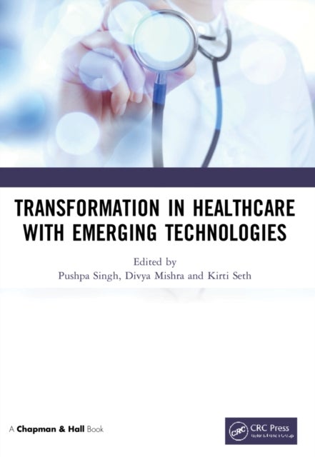 Transformation in Healthcare With Emerging Technologies