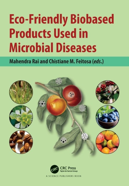 Eco-friendly Biobased Products Used in Microbial Diseases