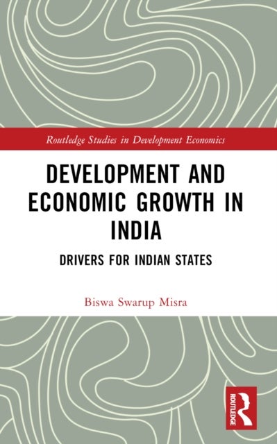 Development and Economic Growth in India - Drivers for Indian States