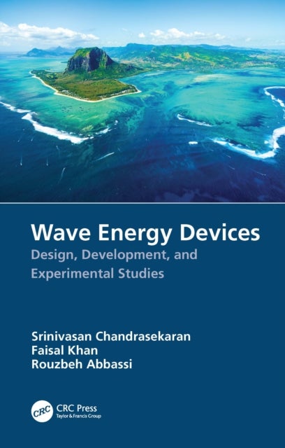 Wave Energy Devices - Design, Development, and Experimental Studies
