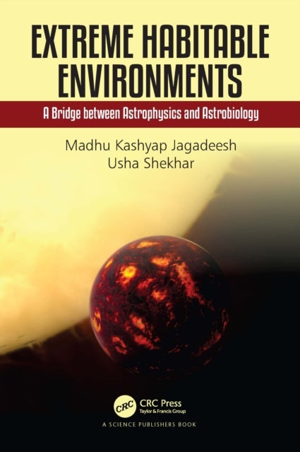 Extreme Habitable Environments - A Bridge between Astrophysics and Astrobiology