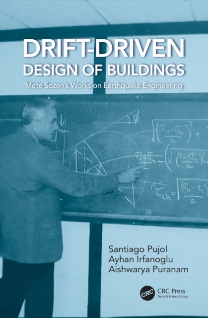 Drift-Driven Design of Buildings - Mete Sozen’s Works on Earthquake Engineering