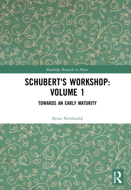 Schubert's Workshop - Towards an Early Maturity