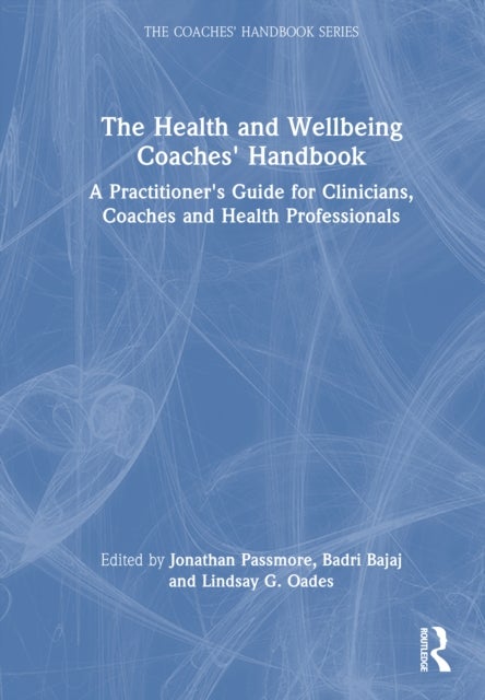 The Health and Wellbeing Coaches'' Handbook
