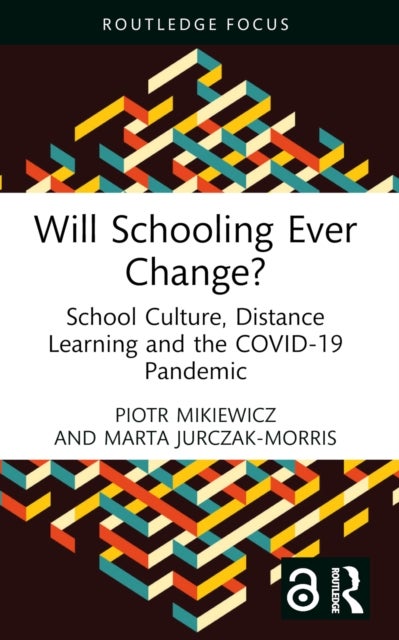 Will Schooling Ever Change? - School Culture, Distance Learning and the COVID-19 Pandemic
