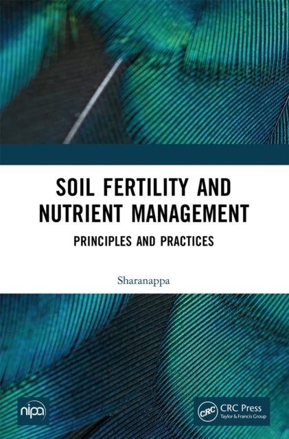 Soil Fertility and Nutrient Management - Principles and Practices