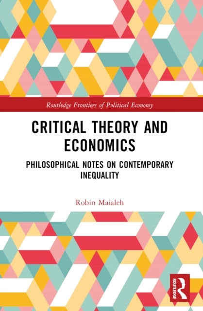 Critical Theory and Economics - Philosophical Notes on Contemporary Inequality