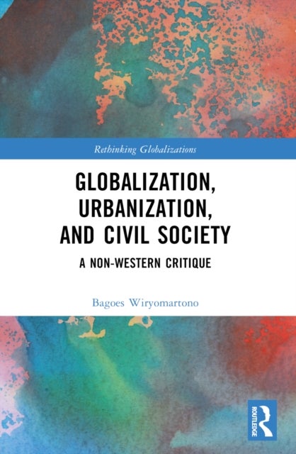 Globalization, Urbanization, and Civil Society - A Non-Western Critique