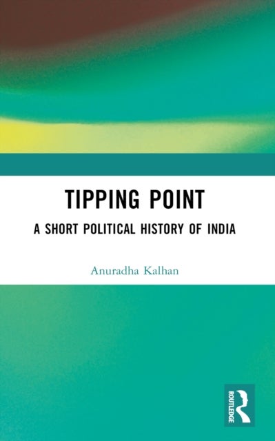 Tipping Point - A Short Political History of India