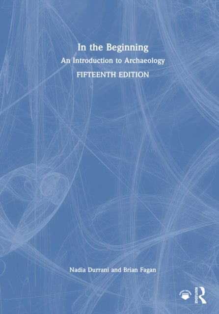 In the Beginning - An Introduction to Archaeology