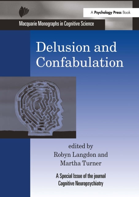 Delusion and Confabulation - A Special Issue of Cognitive Neuropsychiatry