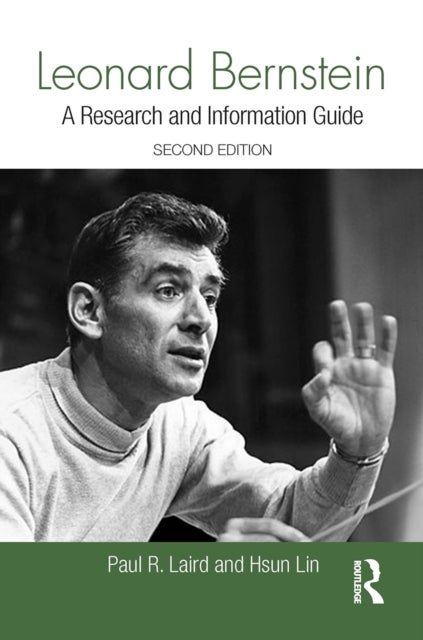 Leonard Bernstein - A Research and Information Guide