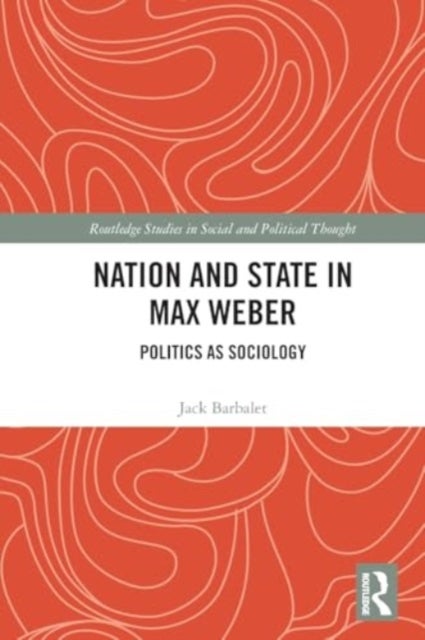 Nation and State in Max Weber