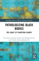 Pathologizing Black Bodies