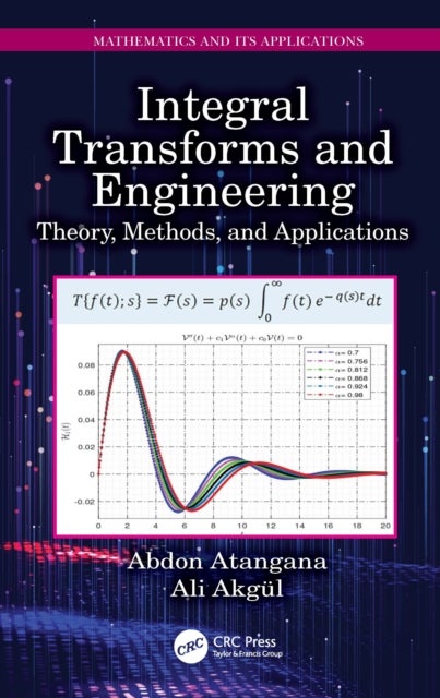 Integral Transforms and Engineering - Theory, Methods, and Applications