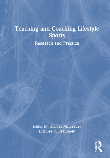 Teaching and Coaching Lifestyle Sports - Research and Practice